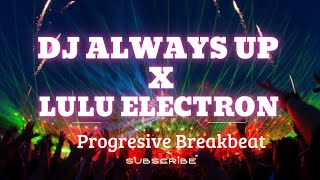 Download lagu DJ ALWAYS UP X LULU ELECTRON REMIX FULL BASS | DJ VIRAL | PARTY | CLUBBING PARTY | ENJOY PARTY  mp3