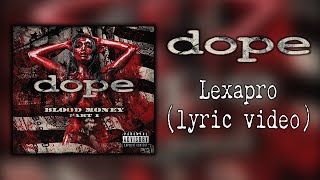 Dope - Lexapro (lyric video)