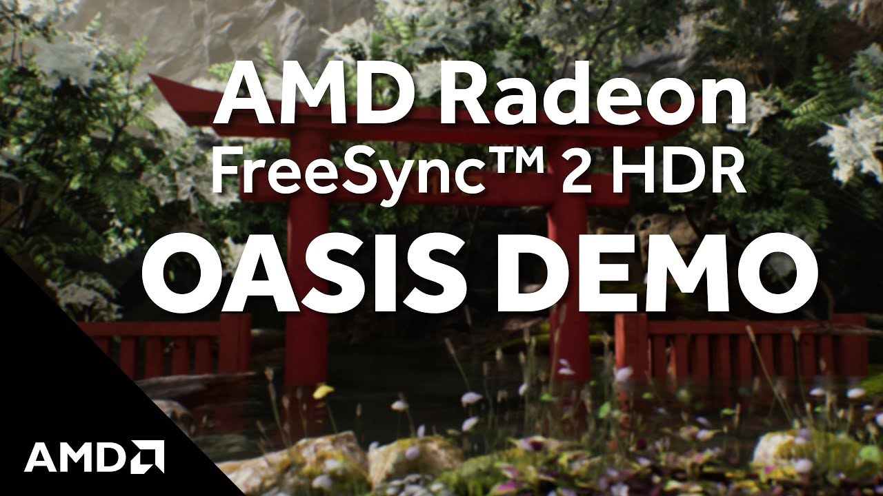AMD Radeon FreeSyncâ„¢ 2 HDR Oasis Demo - YouTube