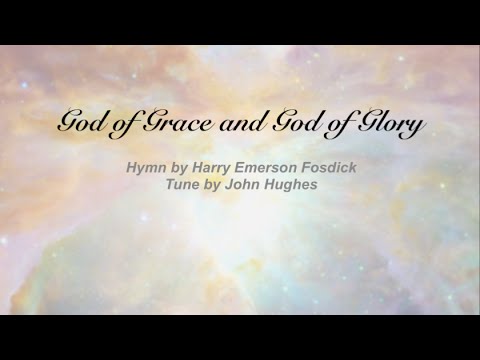 God of Grace and God of Glory (Presbyterian Hymnal #292)