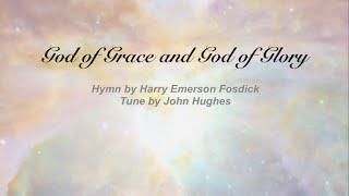 God of Grace and God of Glory (Presbyterian Hymnal #292)