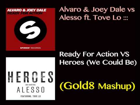 Alvaro & Joey Dale VS Alesso ft. Tove Lo - Ready For Action VS Heroes (Gold8 Mashup)