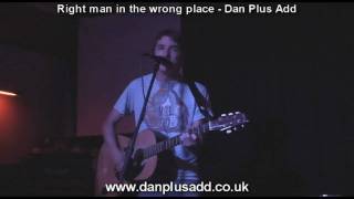 Right man in the wrong place - Dan Plus Add