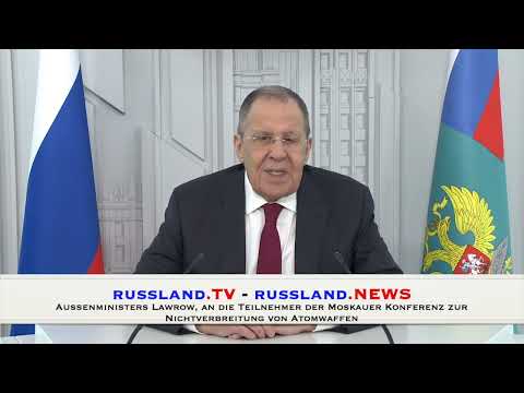 Außenministers Lawrow, an die Teilnehmer der Moskauer Konferenz zur Nichtverbreitung von Atomwaffen