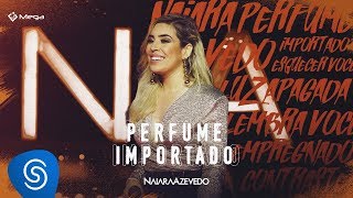 Naiara Azevedo - Perfume Importado (DVD Contraste)