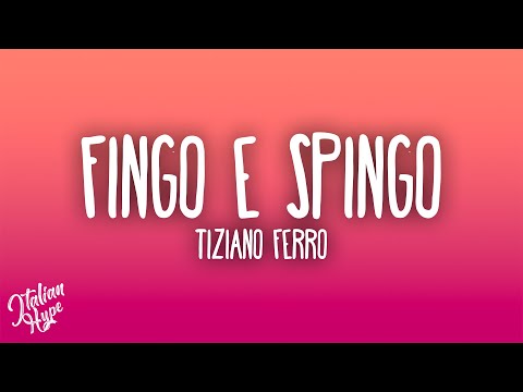 Tiziano Ferro - Fingo&Spingo