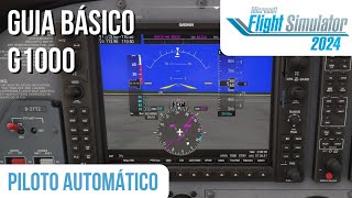 Guia básico: Piloto automatico - Tutorial Garmin G1000