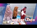 Masak Masak Cantik Nih Gais SAHABAT CANTIK 13 8 23 P1