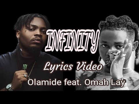 Olamide ft. Omah Lay -  Infinity Lyrics - YouTube She say till infinity She say make i put it in