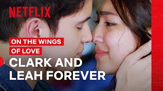 Clark and Leah Forever 💍  On The Wings of Love 