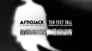 Afrojack (feat. Wrabel) - Ten Feet Tall (Brennan Heart &amp; Code Black Remix)