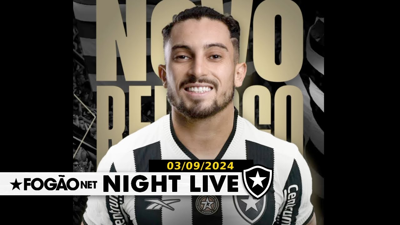 NIGHT LIVE | Botafogo anuncia Alex Telles e encerra última janela de 2024