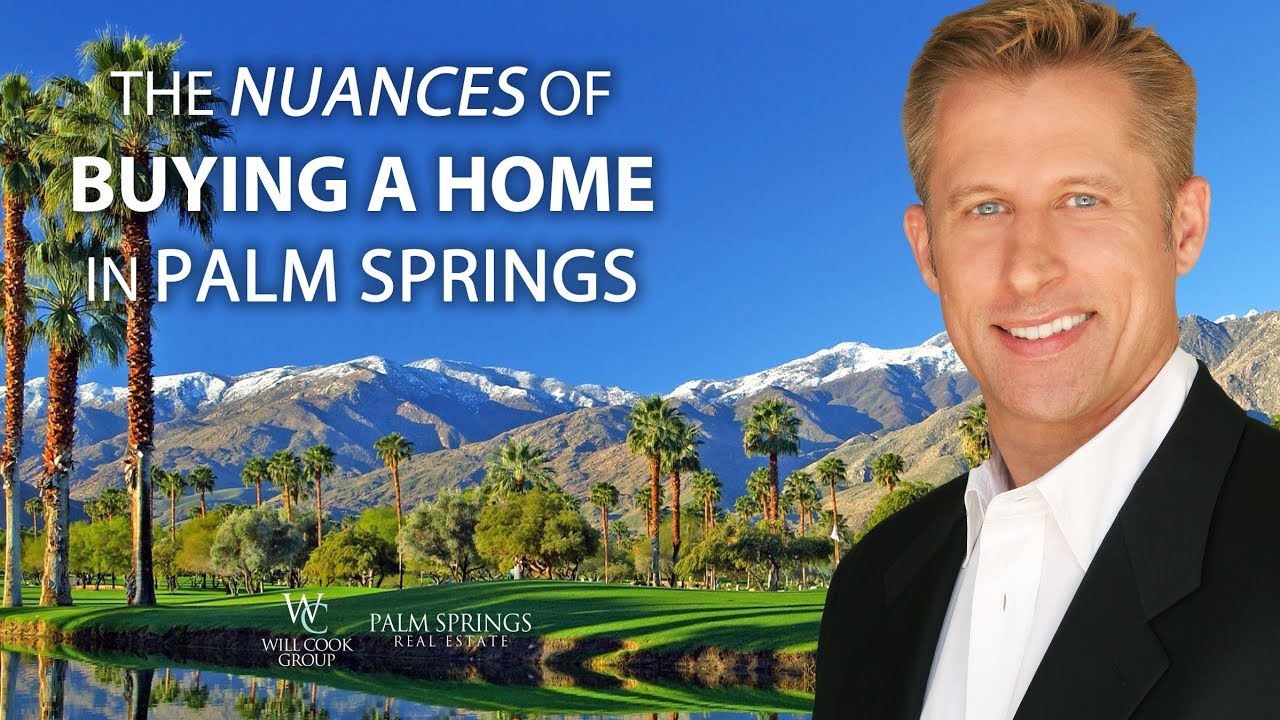 The Nuances of Buying in Palm Springs