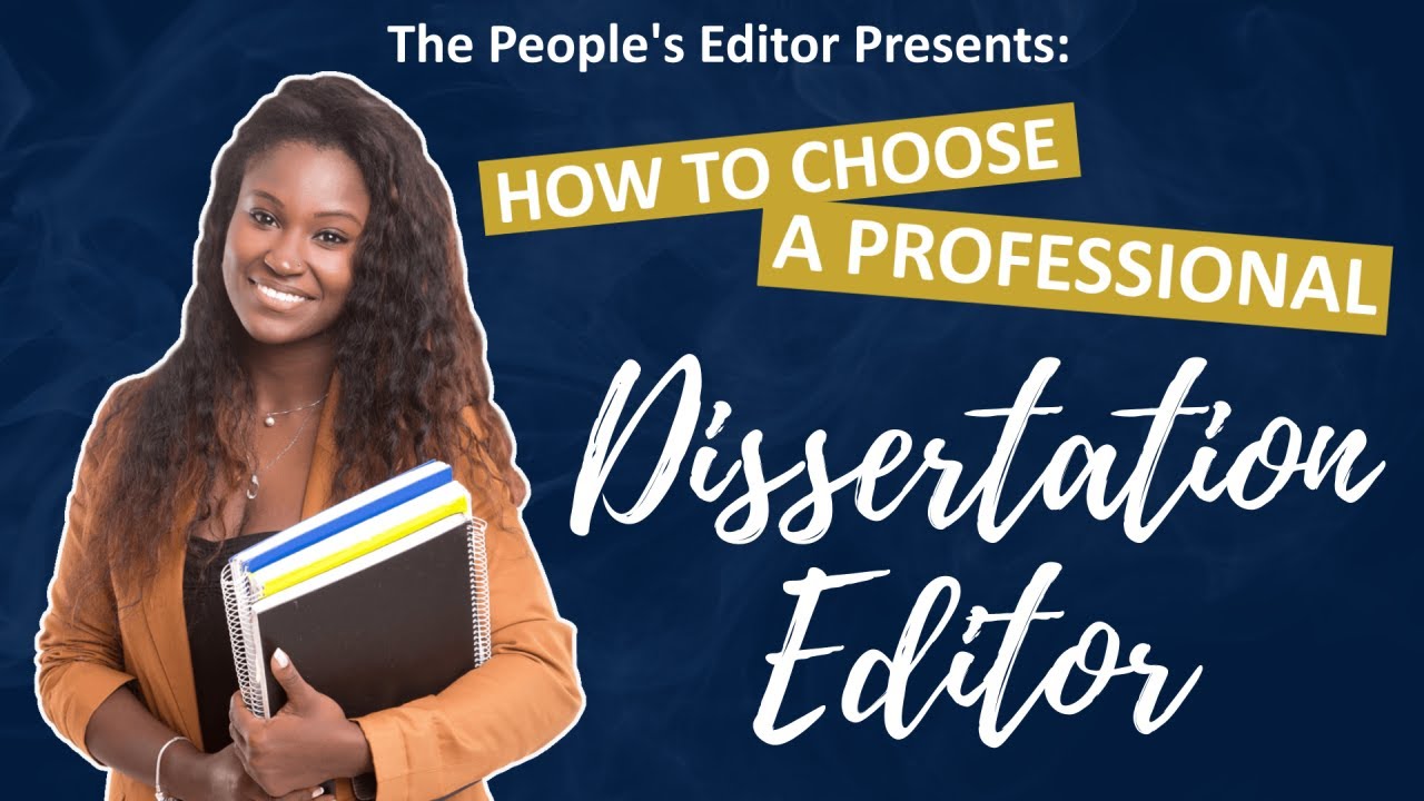 Tips for Choosing a Professional Dissertation Editor