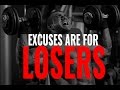 Excuses Are For Losers Motivational Video