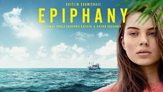 Epiphany (2019) | Trailer | Caitlin Carmichael | Alex Dimitriades | George Georgiou