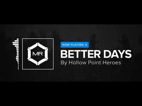 Hollow Point Heroes - Better Days [HD]