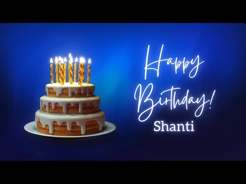 Shanti birthday song-Birthday song for Shanti