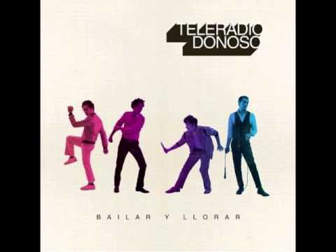 Teleradio Donoso - Bailar y Llorar (Disco Completo)