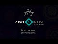 Bad Dreams (Ashy Afro House Remix) – Teddy Swims | Afro Deep House | NeuroGroove