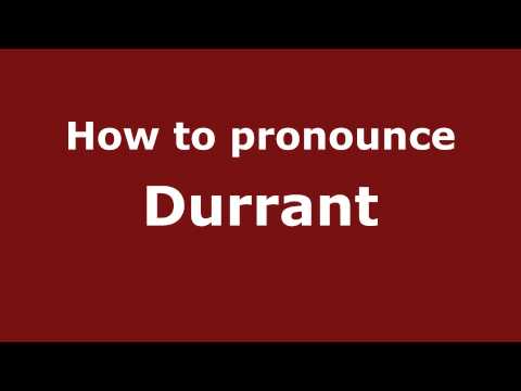 How to Pronounce Durrant - PronounceNames.com