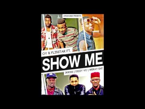 OY/ FLI5STAR FT DIZZY VC, WERAY ENT, 2KRISS - SHOW ME