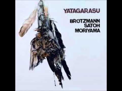 Peter Brotzmann, Masahiko Satoh & Takeo Moriyama - Yatagarasu