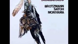 Peter Brotzmann, Masahiko Satoh & Takeo Moriyama - Yatagarasu