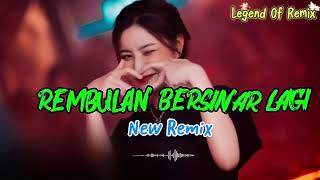 Download lagu New Remix - REMBULAN BERSINAR LAGI - Full Bass mp3