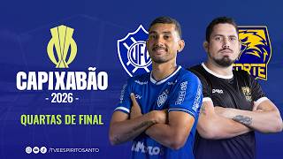 Capixabão Série A 2026 | Quartas de final | Volta |  Vitória x Forte  | 01/03/2026 | 16h