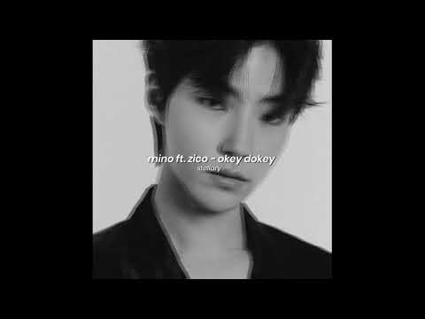 mino ft. zico - okey dokey (slowed)