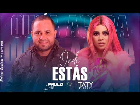 Paulo Lima E Taty Pink - Onde Estás