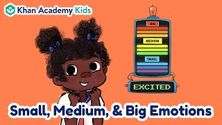 Small, Medium, & Big Emotions | Feelings and Emotions for Kids | Khan Academy Kids