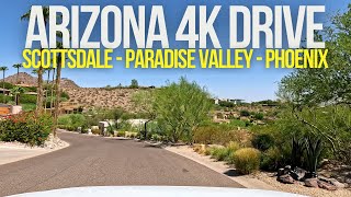 Arizona 4K Drive: Scottsdale, Paradise Valley, and Phoenix | Stunning Desert Views