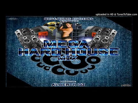 Mega Hard House Mix(Mega Music Editions)Alberth Dj(Los Master Del Beats)