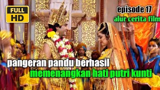 Download lagu PANGERAN PANDU BERHASIL MEMENANGKAN HATI PUTRI KUNTI #mahabarata #EPISODE17 #EPISODE18 mp3