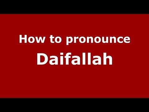 How to pronounce Daifallah (Arabic/Morocco) - PronounceNames.com