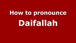 How to pronounce Daifallah