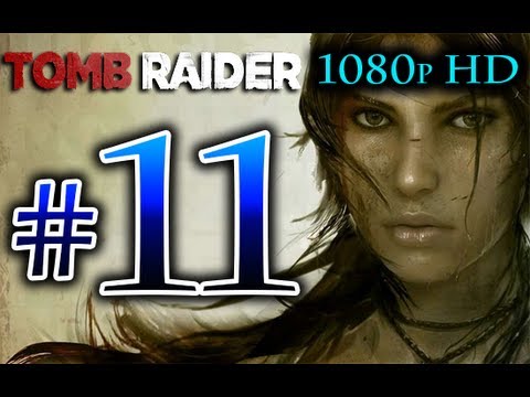 Tomb Raider - Walkthrough Part 11 [1080p HD] w/ Commentary - Tomb Raider Reboot 2013