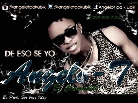 Angelo-T El Chamakito - De Eso Se Yo Prod. (Randal boss bass )