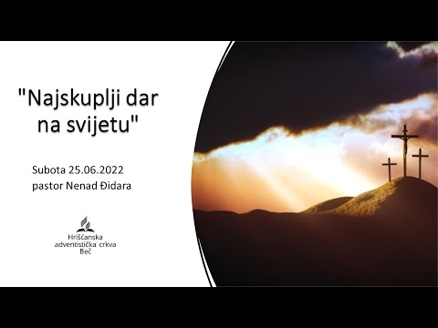 Pastor Nenad Đidara- "Najskuplji dar na svijetu" - Subota 25.06.2022