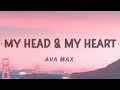 Ava Max My Head amp My Heart Lyrics von Ava Max My Head amp My Heart Lyrics von