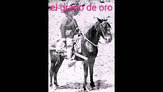 el grano de oro Antonio Aguilar
