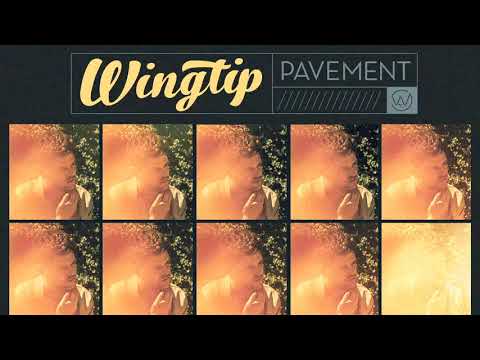 Wingtip - Pavement (Audio)