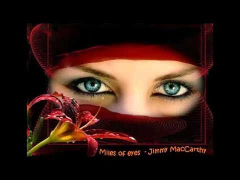 Miles Of  Eyes - Jimmy MacCarthy