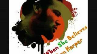 Ben Harper - When She Believes