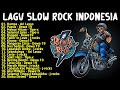 Tipe-x | Dewa 19|J-rocks |kompilasi Lagu Slow Rock Indonesia Terbaik 90/2000'an |Indonesia Best Song