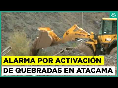 Riesgo de aluvión: alarma por activación de quebradas en la región de Atacama