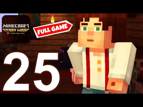 Minecraft: Story Mode - Gameplay Walkthrough Part 25 - All Episodes and Ending (iOS, Android)