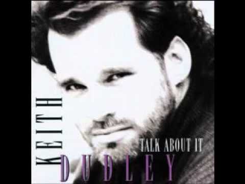 Keith Dudley - Talk About it
